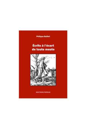 Ecrits à l’écart de toute meute