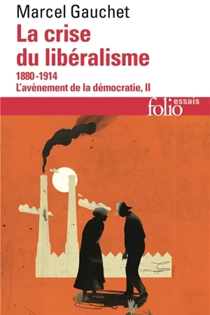 La crise du libéralisme l’avènement de la démocratie II