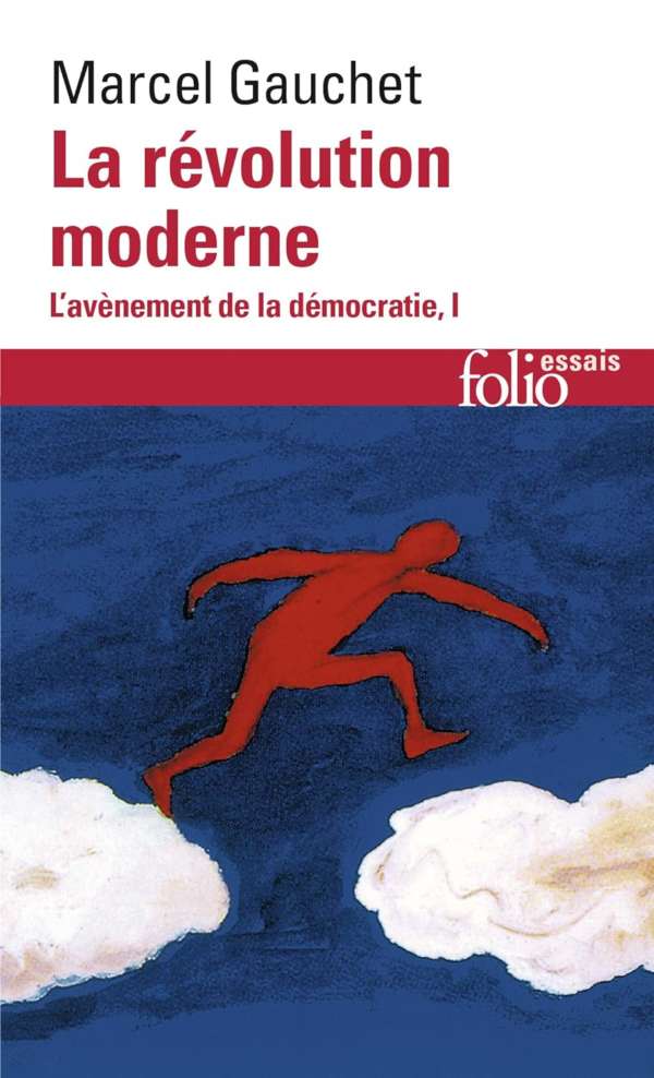 La révolution moderne L'avènement de la démocratie, I