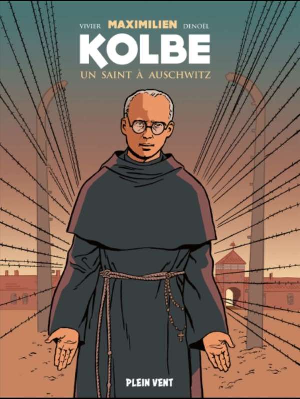 Maximilien Kolbe un saint à Auschwitz