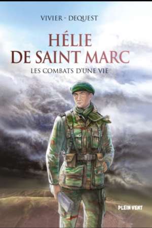 Hélie de Saint Marc les combats d’une vie