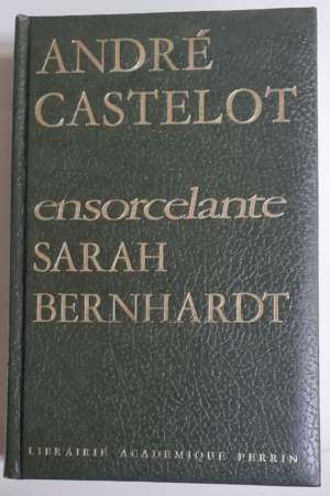 Ensorcelante Sarah Bernhardt