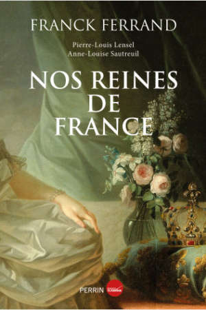 Nos reines de France
