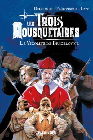 Les trois mousquetaires – le vicomte de Bragelonne