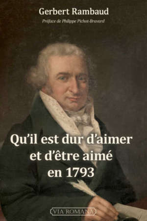 Qu’il est dur d’aimer et d’être aimé en 1793