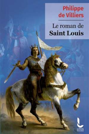 Le roman de saint Louis