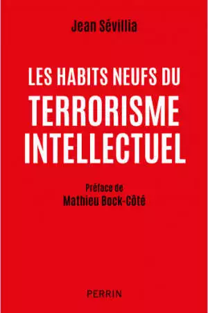 Les habits neufs du terrorisme intellectuel
