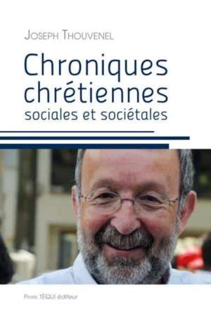 Chroniques chrétiennes sociales et sociétales