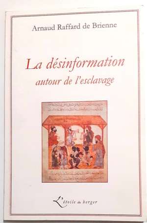 La désinformation autour de l&rsquo;esclavage