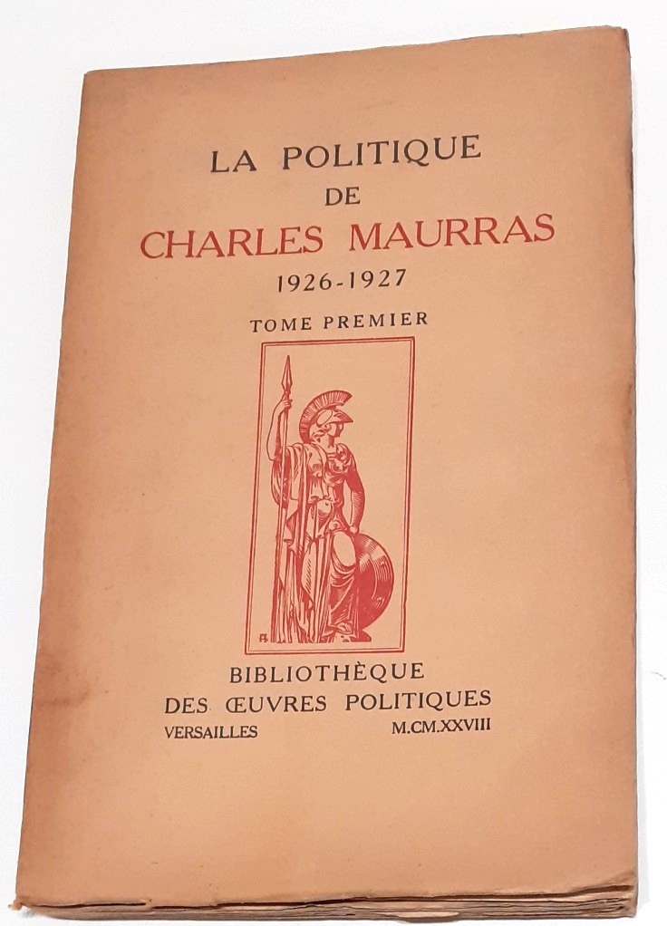 La politique de Charles Maurras, tome premier