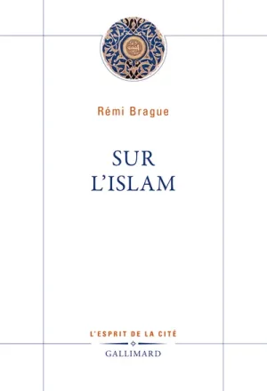 Sur l&rsquo;Islam