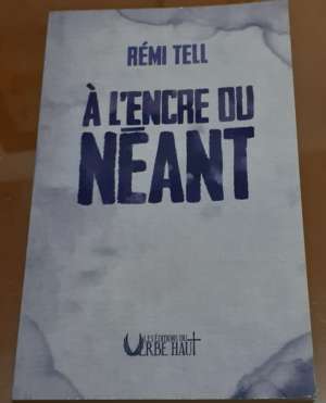 A l&rsquo;encre du néant