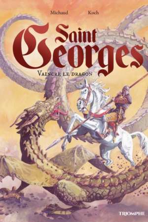 Saint Georges, vaincre le dragon