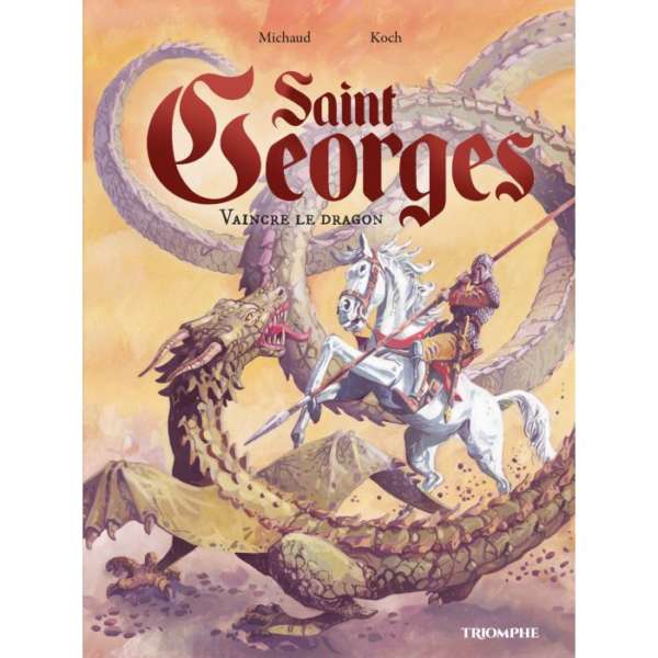 Saint Georges, vaincre le dragon