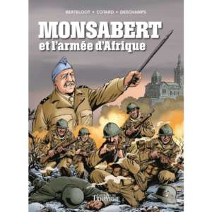 Monsabert et l&rsquo;armée d&rsquo;Afrique