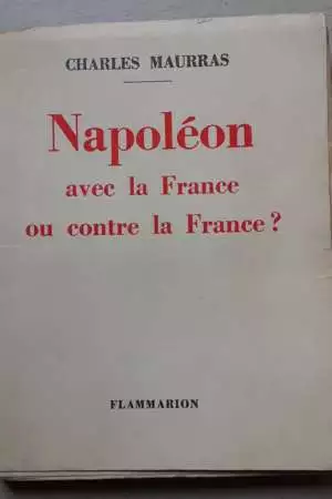 Napoléon avec la France ou contre la France ?