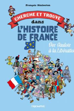 Des Gaulois à la Libération