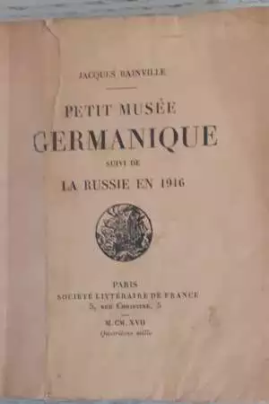 Petit musée germanique suivi de la Russie en 1916