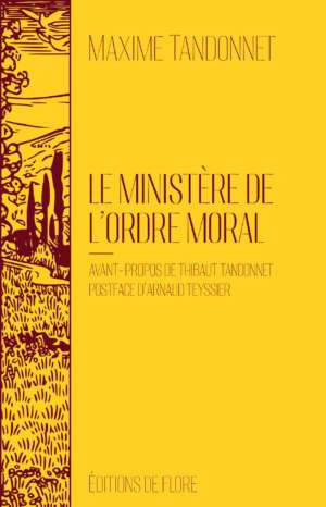 Le ministère de l&rsquo;ordre moral, de Maxime Tandonnet