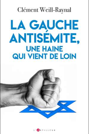 La gauche antisémite, une haine qui vient de loin