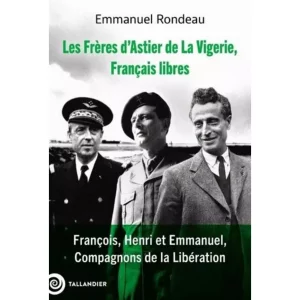 Les Frères d&rsquo;Astier de La Vigerie, Français libres