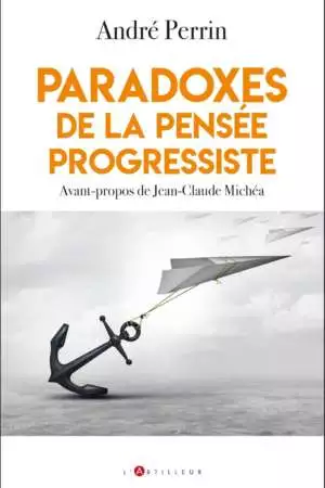 Paradoxes de la pensée progressiste
