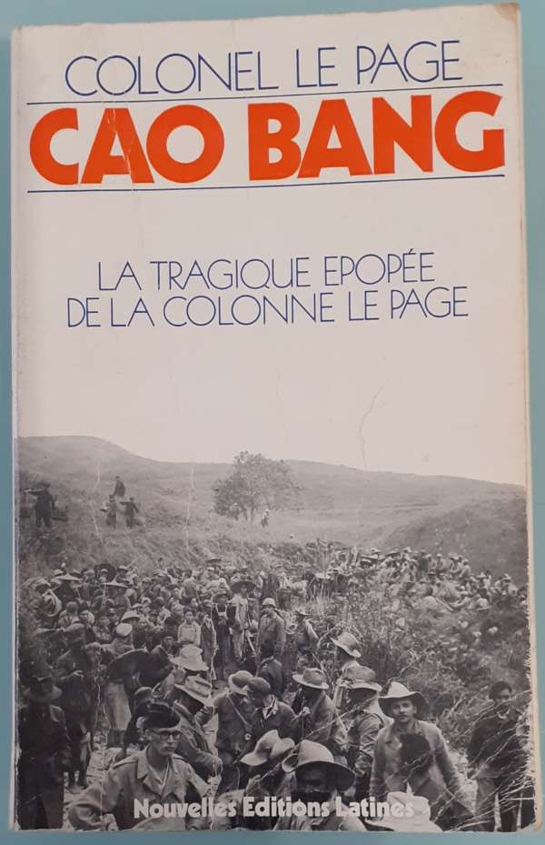 Cao Bang, la tragique épopée de la colonne Le Page