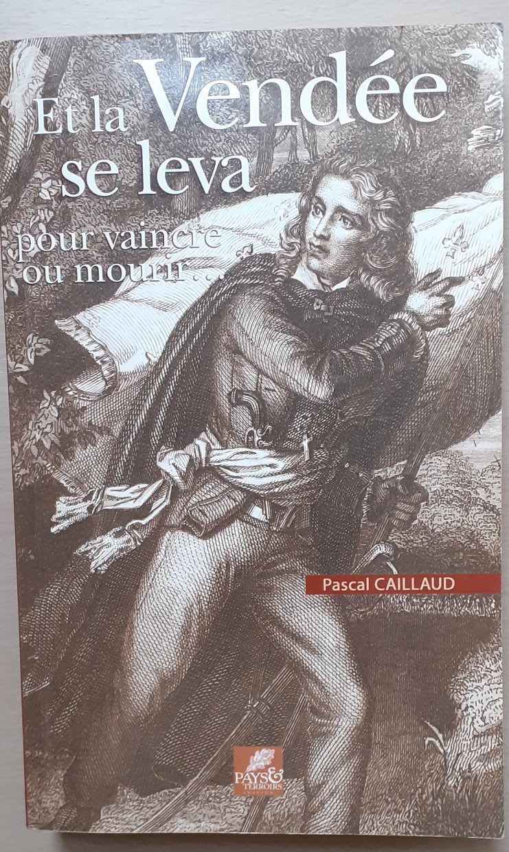 Et la Vendée se leva pour vaincre ou mourir