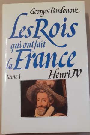 Les Rois qui ont fait la France, Henri IV