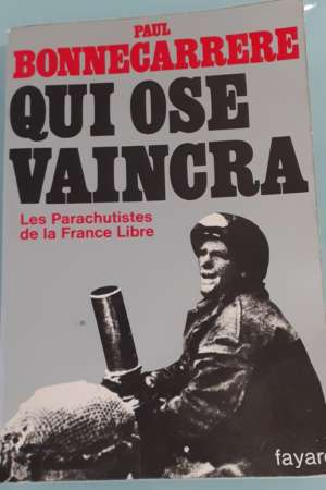 Qui ose vaincra, les parachutistes de la France Libre