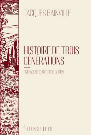 Histoire de trois générations, de Jacques Bainville