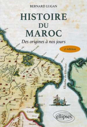 Histoire du Maroc – Bernard Lugan