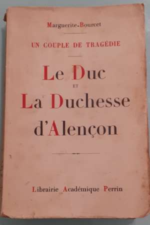 Un couple de tragédie, le duc et la duchesse d’Alençon