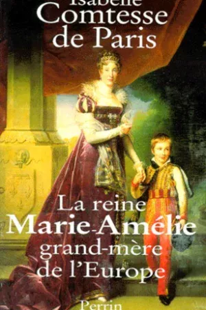 La reine Marie-Amélie grand-mère de l’Europe