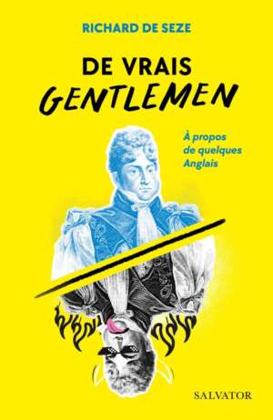 De vrais gentlemen, de Richard de Sèze