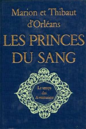 Les princes du sang : le temps des aventuriers