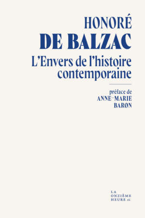 L’Envers de l’histoire contemporaine de Balzac