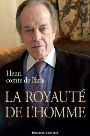 La royauté de l&rsquo;Homme-Henri d&rsquo;Orléans-politique