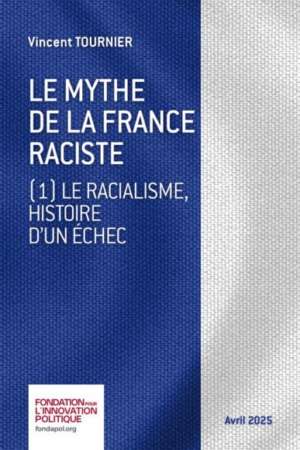 Le mythe de la France raciste 1