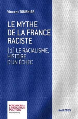Le mythe de la France raciste 1