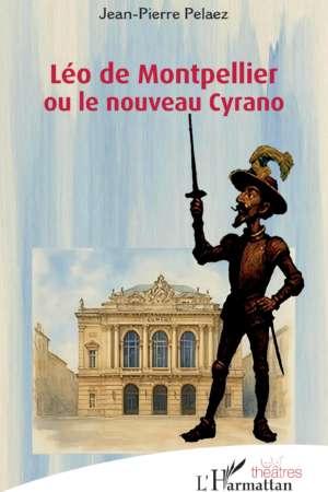 Léo de Montpellier ou le nouveau Cyrano