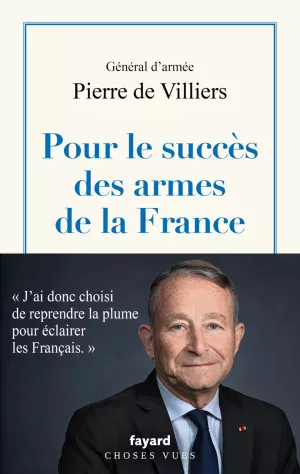 Pour le succès des armes de la France, de Pierre de Villiers