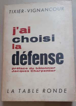J&rsquo;ai choisi la défense, de Jean-Marc Varaut