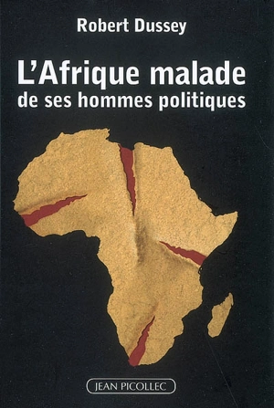 L&rsquo;Afrique malade de ses hommes politiques, Robert Dussey