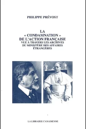 La « Condamnation » de l&rsquo;Action française, de Philippe Prévost