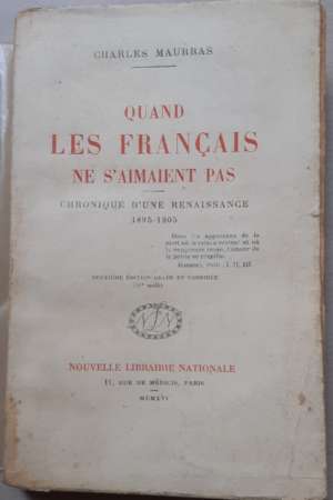 Quand les Français ne s&rsquo;aimaient pas, de Charles Maurras