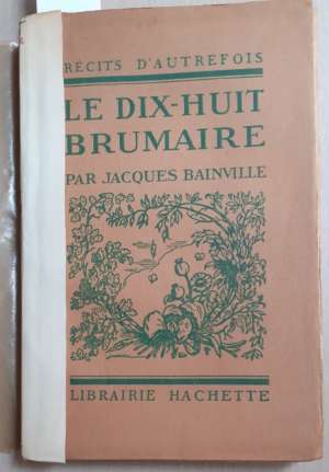 Le dix-huit brumaire par Jacques Bainville