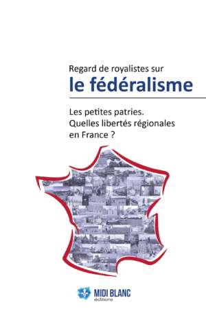 Regard de royalistes sur le fédéralisme