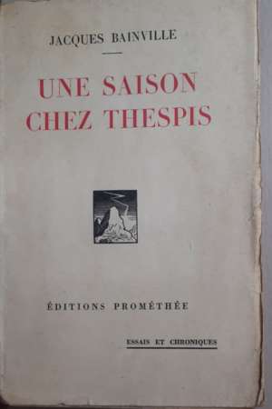 Une saison chez Thespis, par Jacques Bainville