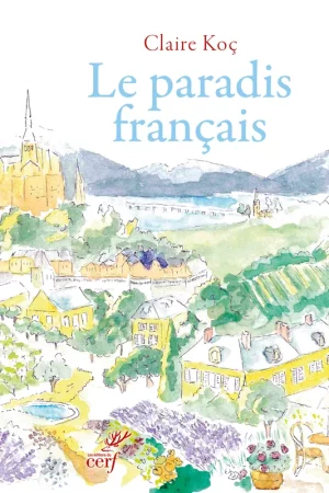 Le paradis français, de Claire Koç